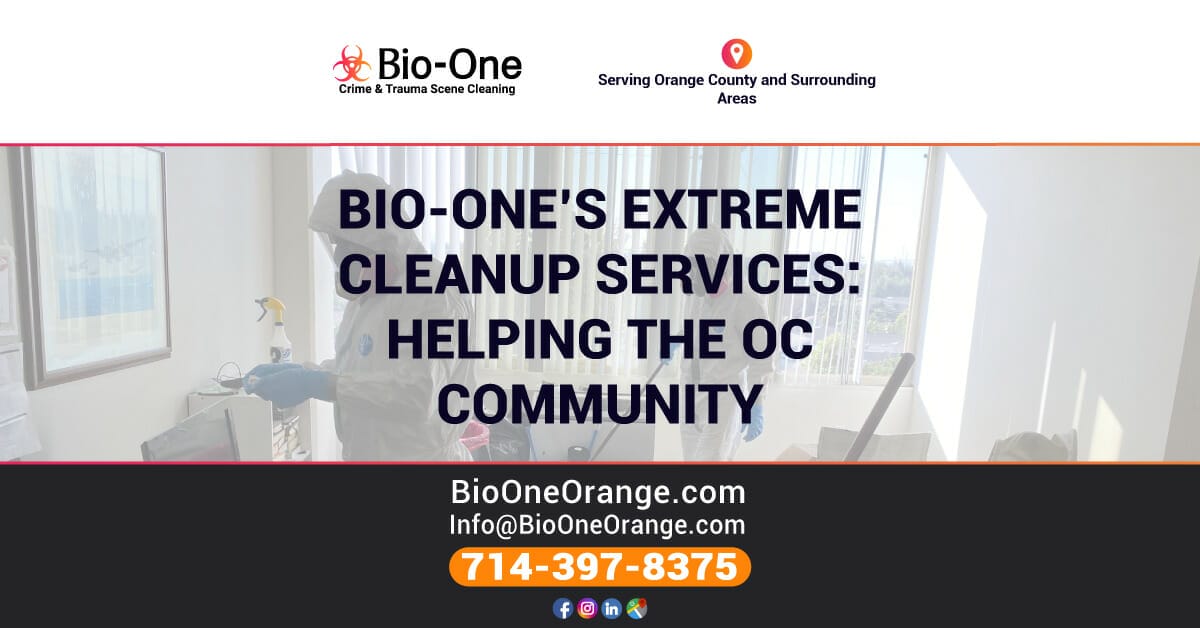 Bio-One's Extreme Cleanup Services - Helping the OC Community