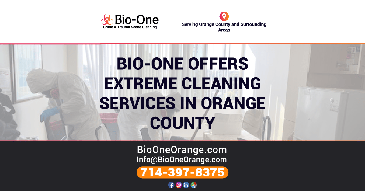 Bio-One Provides Extreme Cleaning Services in Orange County