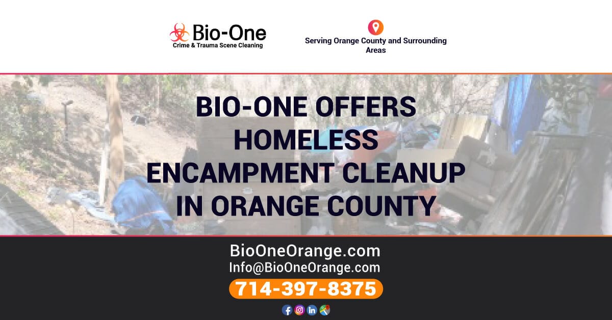 Bio-One offers Homeless Encampment Cleanup in Orange County - Bio-One of Orange.