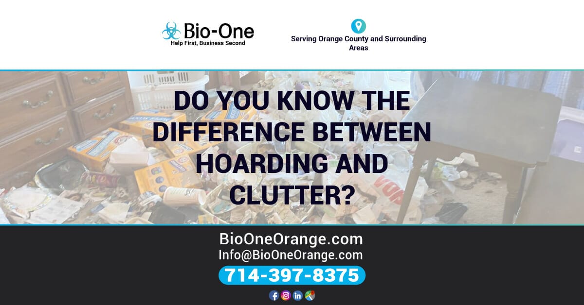 Do you know the difference between Hoarding and Clutter? Bio-One of Orange.
