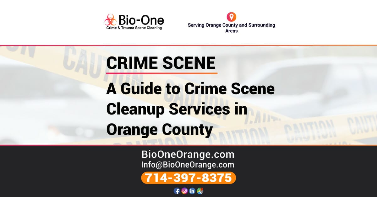 A Guide to Crime Scene Cleanup Services in Orange County